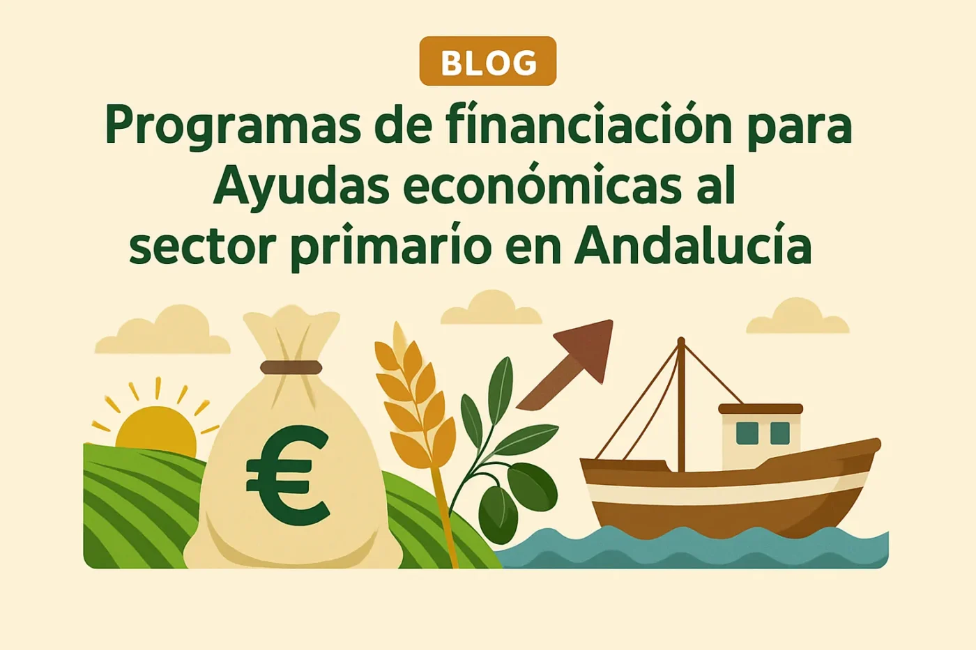 programasdefinanciacionparaAyudaseconomicasalsectorprimarioenAndalucia Andalucía Noticias 24h programas de financiación para Ayudas económicas al sector primario en Andalucía