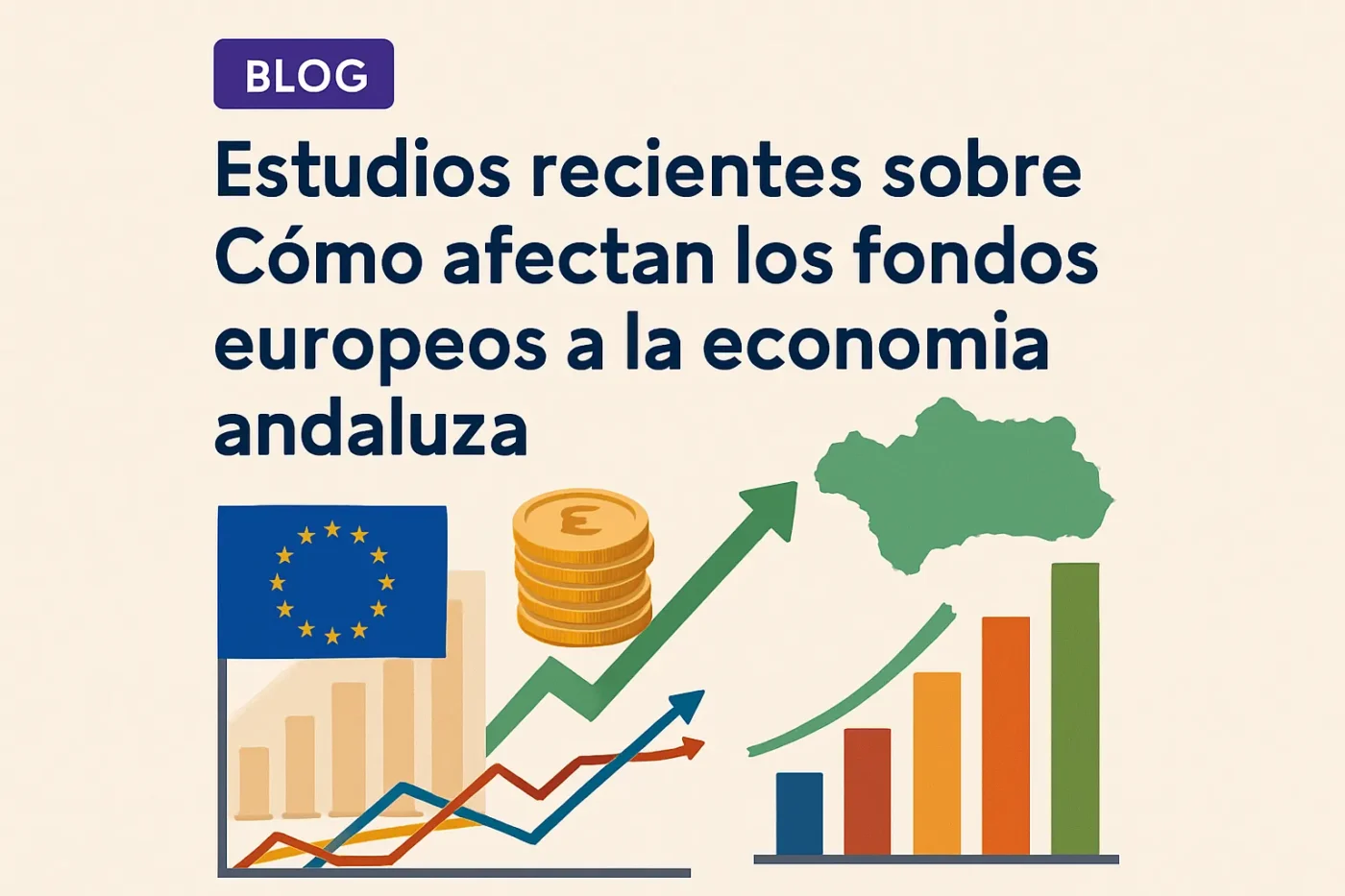 estudios recientes sobre Cómo afectan los fondos europeos a la economía andaluza