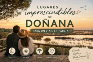 lugares imprescindibles de Doñana para un viaje en pareja