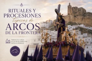 rituales y procesiones típicas de Arcos de la Frontera